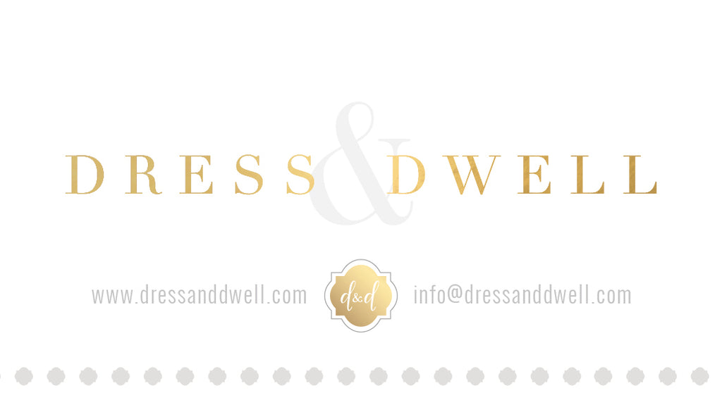 dress and dwell